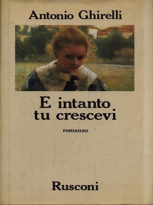 E intanto tu crescevi - Antonio Ghirelli - copertina