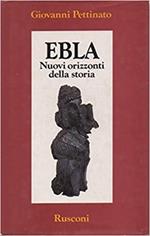 Ebla. Nuovi orizzonti della storia