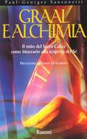 Graal e alchimia. Il mito del sacro calice come itinerario alla scoperta del sé - Paul-Georges Sansonetti - copertina