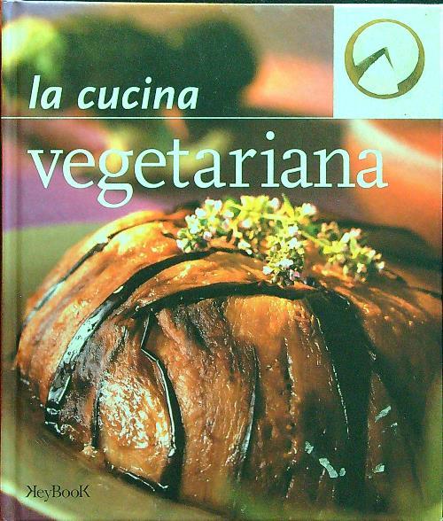 La cucina vegetariana