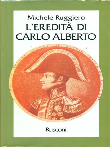 L' eredità di Carlo Alberto - Michele Ruggiero - 4