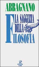 La saggezza della filosofia. I problemi della nostra vita