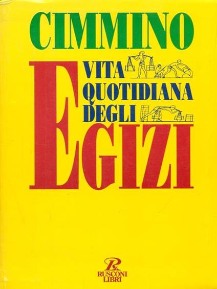 Vita quotidiana degli egizi - Franco Cimmino - copertina