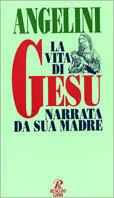 La vita di Gesù narrata da sua madre - Cesare Angelini - copertina