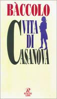 Vita di Casanova - Luigi Baccolo - copertina