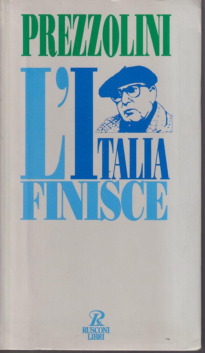 L' Italia finisce. Ecco quel che resta
