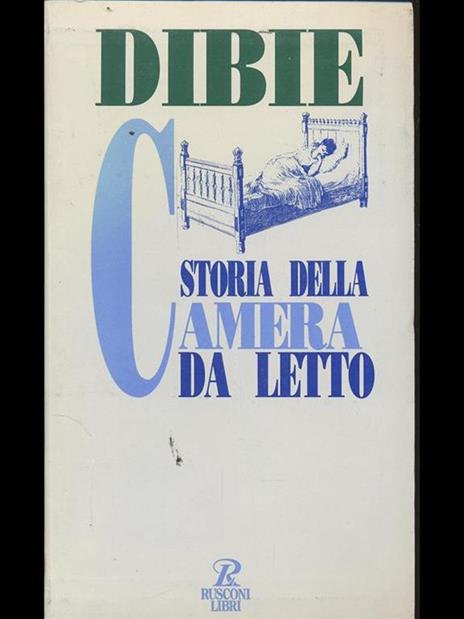 Storia della camera da letto. Il riposo e l'amore nei secoli - Pascal Dibie - 3