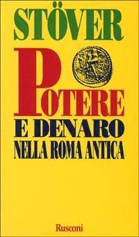 Potere e denaro nella Roma antica - Hans D. Stover - copertina