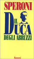 Il duca degli Abruzzi - Gigi Speroni - copertina