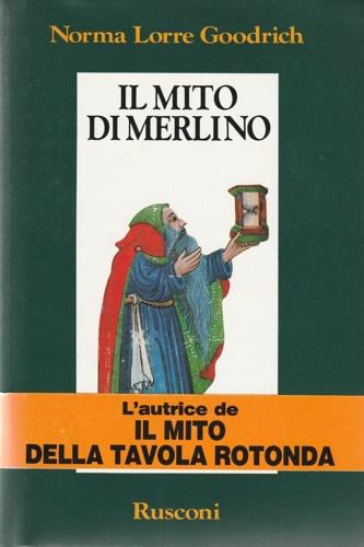 Il mito di Merlino - Norma Lorre Goodrich - copertina