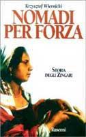 Nomadi per forza. Storia degli zingari - Krzysztof Wiernicki - copertina