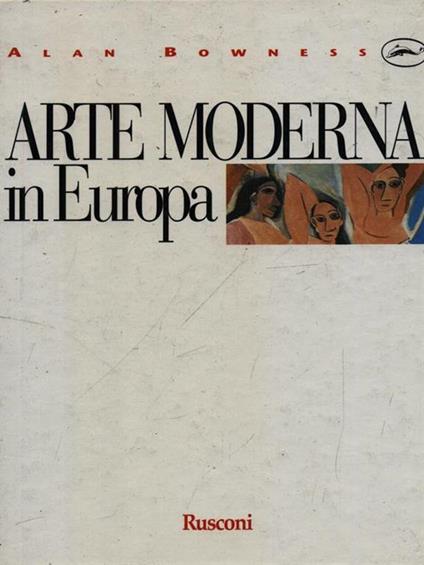Arte moderna in Europa - Alan Bowness - copertina