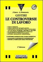 Gestire le controversie di lavoro. Con CD-ROM