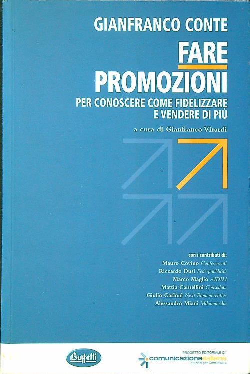 Fare promozioni. Per conoscere come fidelizzare e vendere di più