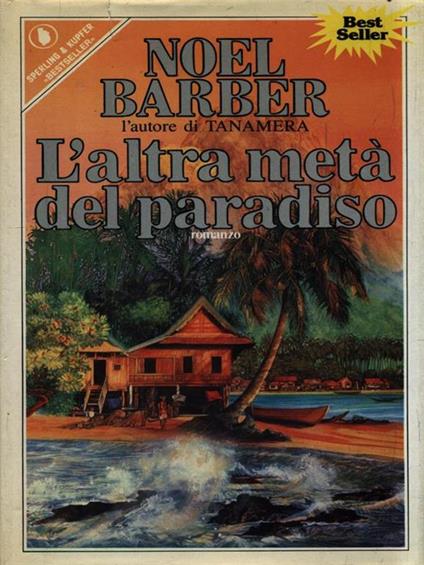 L' altra metà del paradiso - Noël Barber - copertina
