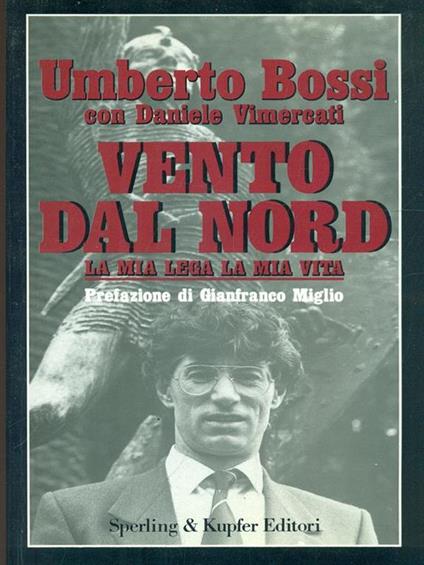 Vento dal Nord - Umberto Bossi,Daniele Vimercati - copertina