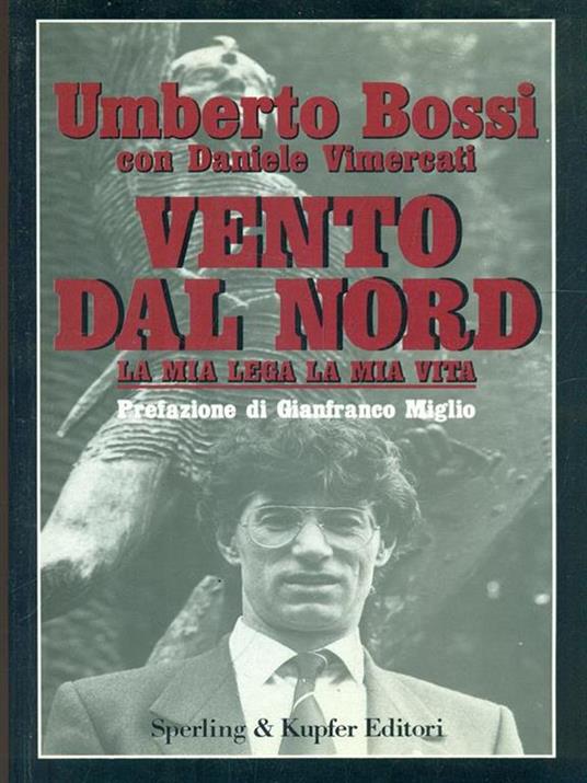Vento dal Nord - Umberto Bossi,Daniele Vimercati - copertina
