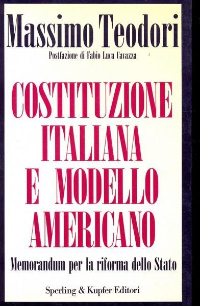 Costituzione italiana e modello americano - Massimo Teodori - 3