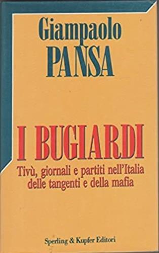 I bugiardi - Giampaolo Pansa - 2