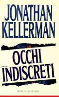 Occhi indiscreti - Jonathan Kellerman - copertina