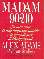 Madam 90210. La mia vita, le mie ragazze squillo e le grandi star di Hollywood
