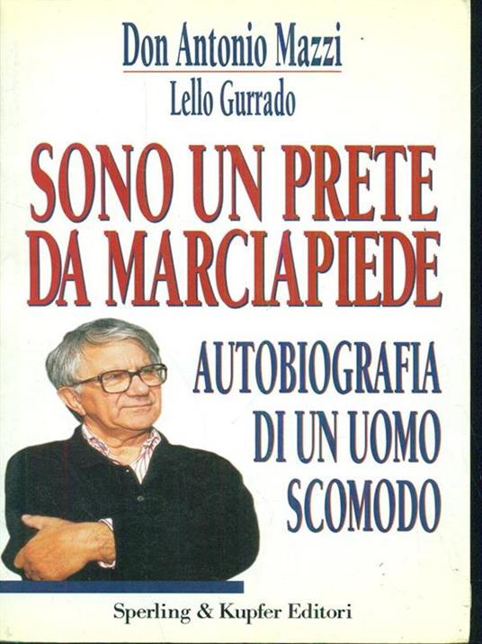 Sono un prete da marciapiede - Antonio Mazzi,Lello Gurrado - 3