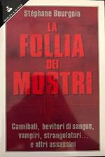 La follia dei mostri
