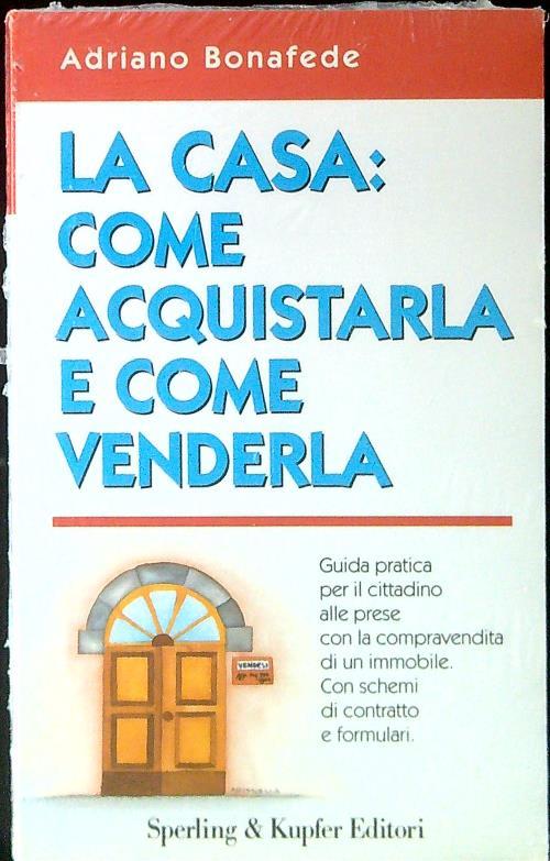 La casa: come acquistarla e come venderla