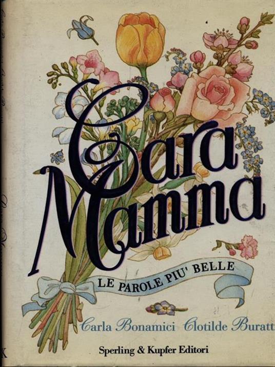 Cara mamma - Carla Bonamici,Clotilde Buratti - copertina