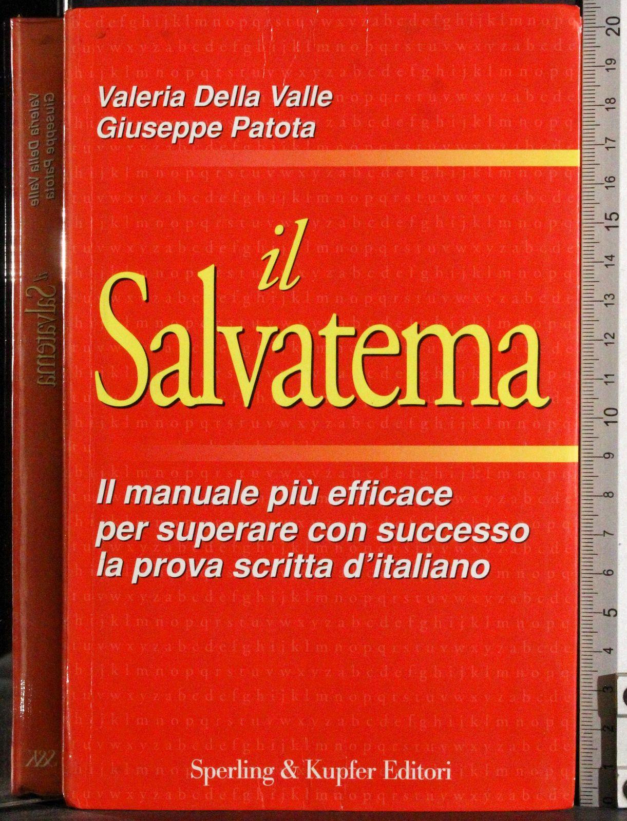Il salvatema. Le regole d'oro per superare brillantemente la prova scritta d'italiano