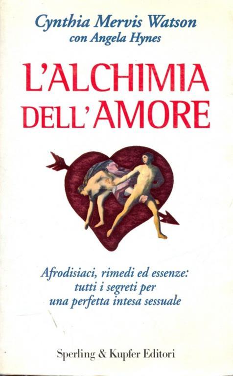 L' alchimia dell'amore - Cynthia Mervis Watson,Angela Hynes - copertina