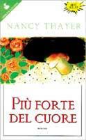 Più forte del cuore - Nancy Thayer - copertina