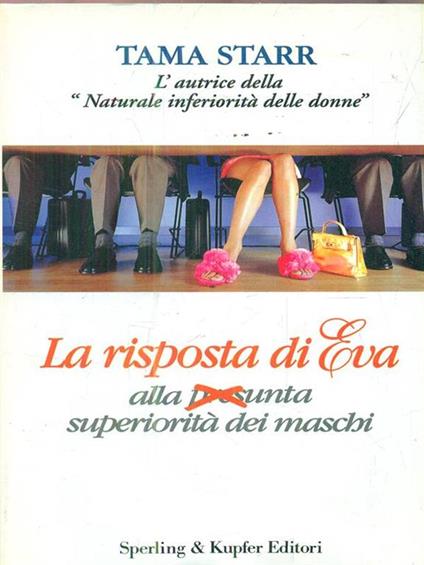 La risposta di Eva alla presunta superiorità dei maschi - Tama Starr - copertina