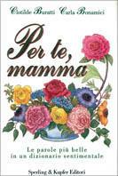 Per te, mamma - Clotilde Buratti,Carla Bonamici - copertina