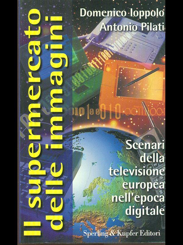 Il supermercato dell'immagine. Scenari della televisione europea nell'epoca digitale