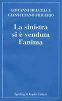 La sinistra si è venduta l'anima