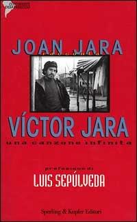 Victor Jara. Una canzone infinita - Joan Jara - copertina