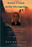 Sotto i cieli della Mongolia - George Crane - copertina