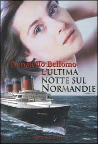 L' ultima notte sul Normandie - Donatello Bellomo - copertina