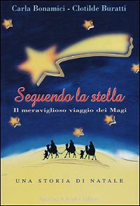 Seguendo la stella - Carla Bonamici,Clotilde Buratti - copertina