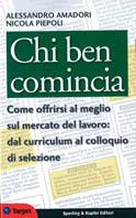 Chi ben comincia - Alessandro Amadori,Nicola Piepoli - copertina