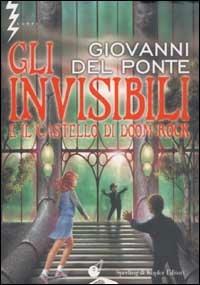 Gli Invisibili e il castello di Doom Rock - Giovanni Del Ponte - copertina