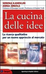 La cucina delle idee. La ricerca qualitativa per un nuovo approccio al mercato