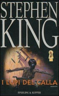 I lupi del Calla. La torre nera. Vol. 5 - Stephen King - copertina