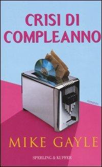 Crisi di compleanno - Mike Gayle - copertina
