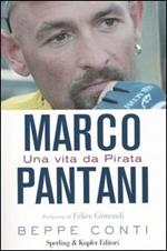 Marco Pantani. Una vita da Pirata