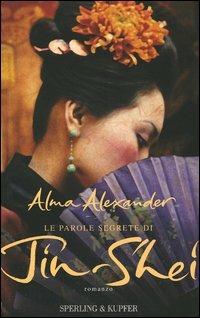 Le parole segrete di Jin-Shei - Alma Alexander - copertina