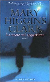 La notte mi appartiene - Mary Higgins Clark - copertina