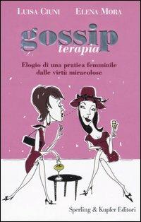 Gossip terapia - Luisa Ciuni,Elena Mora - copertina
