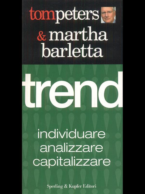 Trend. Individuare, analizzare, capitalizzare